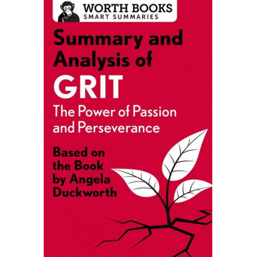 Worth Books - Summary and Analysis of Grit: The Power of Passion and Perseverance