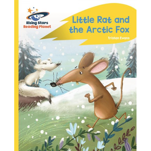 Tristan Evans - Reading Planet - Little Rat and the Arctic Fox - Yellow Plus: Rocket Phonics