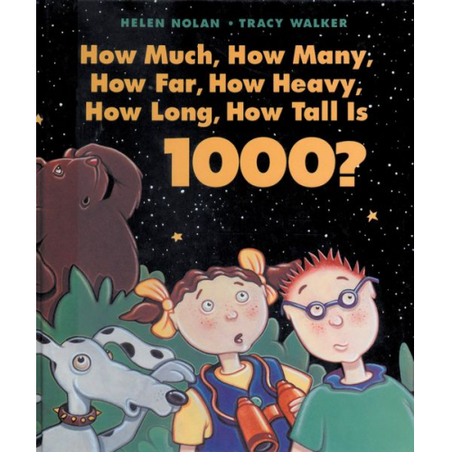 Helen Nolan - How Much, How Many, How Far, How Heavy, How Long, How Tall Is 1000?