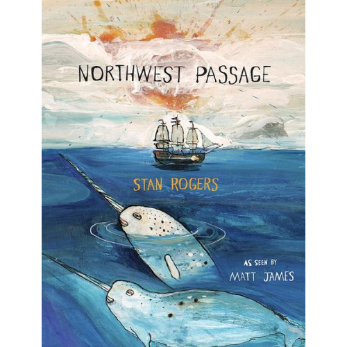 Stan Rogers - Northwest Passage