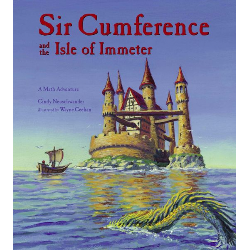 Cindy Neuschwander - Sir Cumference and the Isle of Immeter