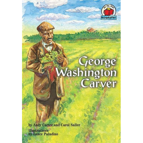 Andy Carter Carol Saller - George Washington Carver