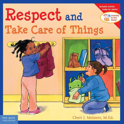 Cheri J. Meiners - Respect and Take Care of Things