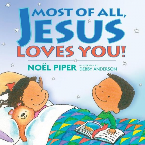 Noël Piper - Most of All, Jesus Loves You!