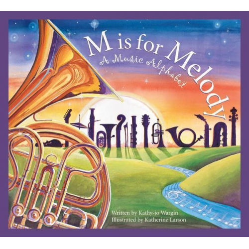 Kathy-jo Wargin - M Is for Melody