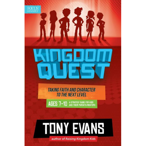 Tony Evans - Kingdom Quest: A Strategy Guide for Kids and Their Parents/Mentors