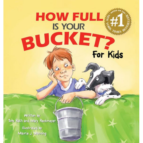 Tom Rath Mary Reckmeyer - How Full Is Your Bucket? for Kids