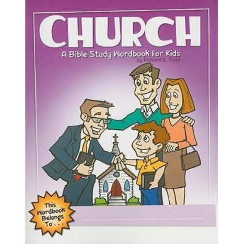 Richard E. Todd - Church: A Bible Study Wordbook for Kids