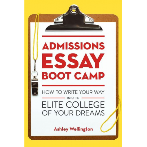 Ashley Wellington - Admissions Essay Boot Camp