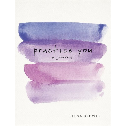 Elena Brower - Practice You