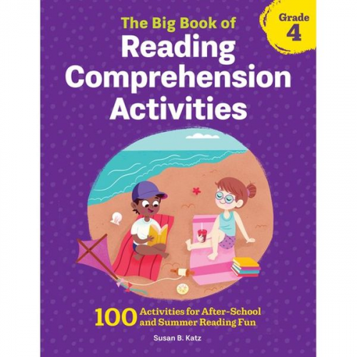 Susan B. Katz - The Big Book of Reading Comprehension Activities, Grade 4