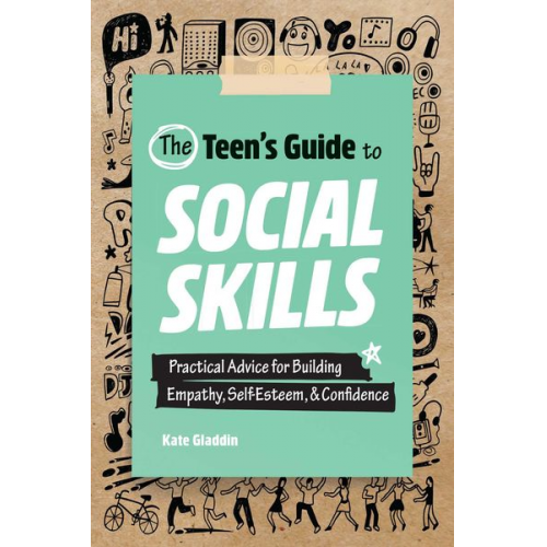 Kate Gladdin - The Teen's Guide to Social Skills