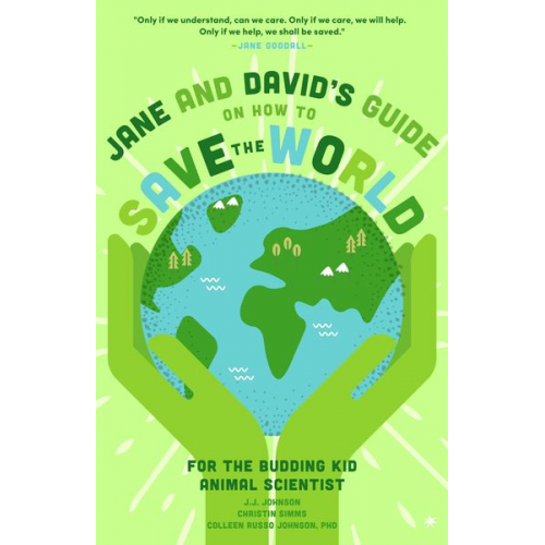 J.J. Johnson Christin Simms Colleen Russo Johnson Alexis Grieve - Jane and David's Starter Guide to Saving the World