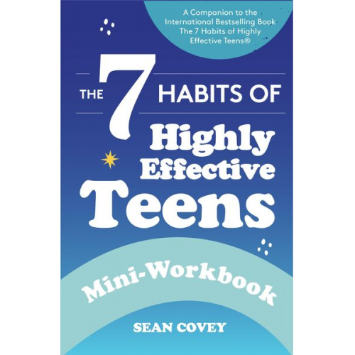 Sean Covey - The 7 Habits of Highly Effective Teens