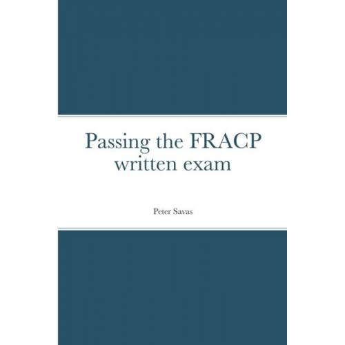 Peter Savas - Passing the FRACP written exam
