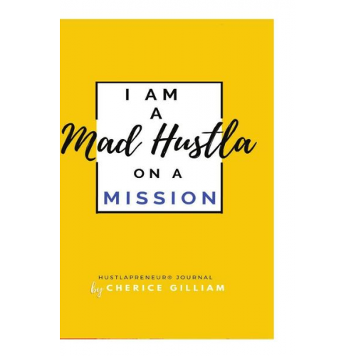 Cherice Gilliam - Hustlapreneur Journal
