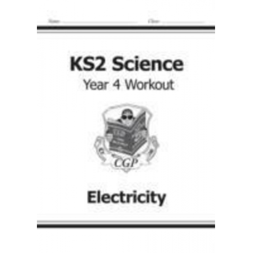 Cgp Books - KS2 Science Year 4 Workout: Electricity