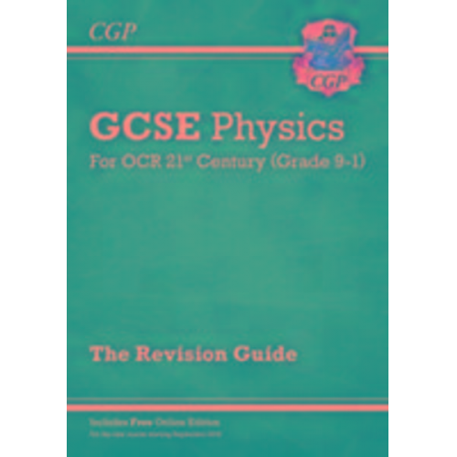 Cgp Books - GCSE Physics: OCR 21st Century Revision Guide (with Online Edition): for the 2025 and 2026 exams