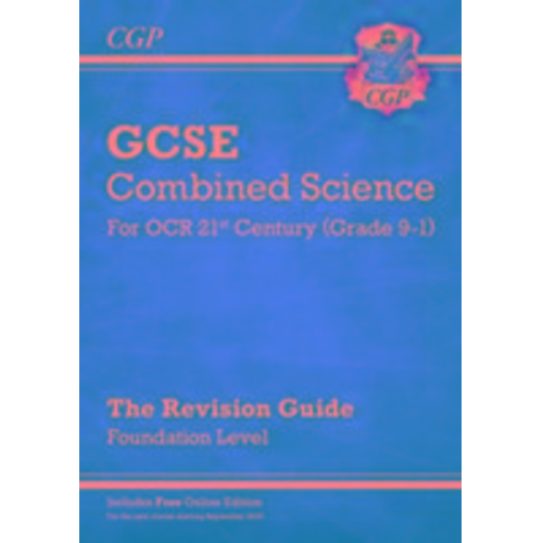 Cgp Books - GCSE Combined Science: OCR 21st Century Revision Guide - Foundation (with Online Edition): for the 2025 and 2026 exams