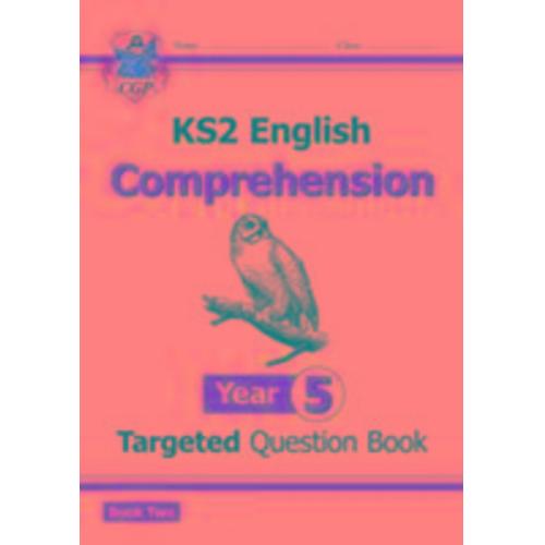 Cgp Books - KS2 English Year 5 Reading Comprehension Targeted Question Book - Book 2 (with Answers)