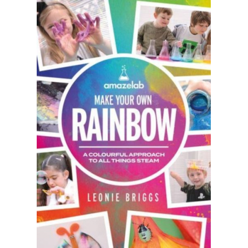 Leonie Briggs - Make Your Own Rainbow