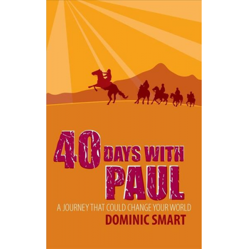 Dominic Smart - 40 Days with Paul