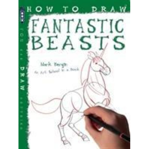 Mark Bergin - How To Draw Fantastic Beasts