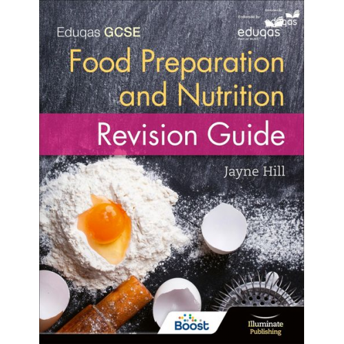 Jayne Hill - Eduqas GCSE Food Preparation and Nutrition: Revision Guide