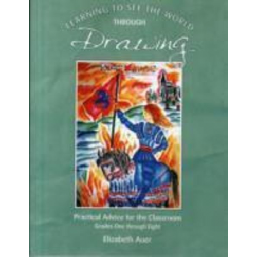 Elizabeth Auer - Learning To See the World Through Drawing