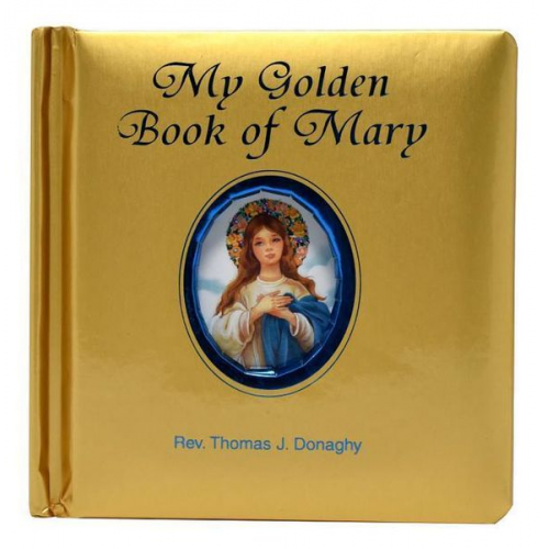 Thomas J. Donaghy - My Golden Book of Mary