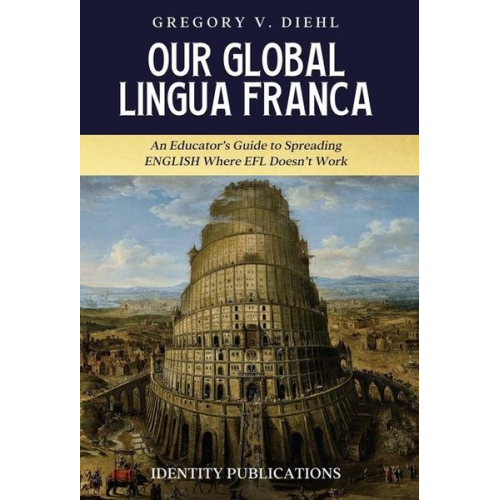 Gregory V. Diehl - Our Global Lingua Franca