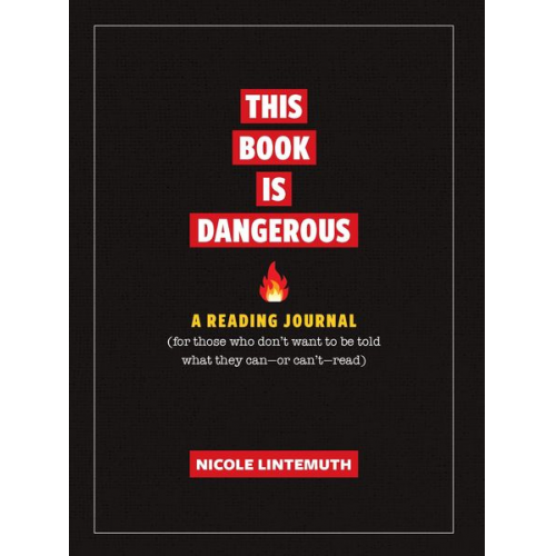 Nicole Lintemuth - This Book Is Dangerous: A Reading Journal