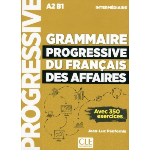 Jean-Luc Penfornis - Grammaire progressive du francais des affaires - Niveau intermediaire A2/B1 + CD