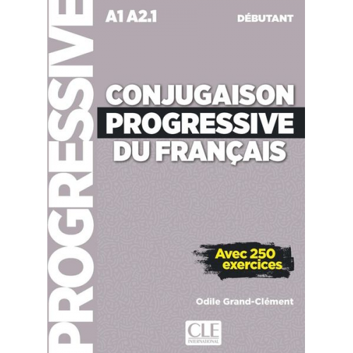 Odile Grand-Clement - Conjugaison progressive du francais - Niveau debutant (A1/A2) + CD