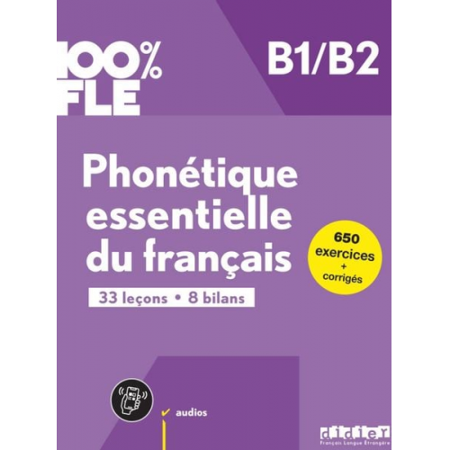 100% FLE B1/B2. Phonétique essentielle du français - Übungsbuch mit didierfle.app