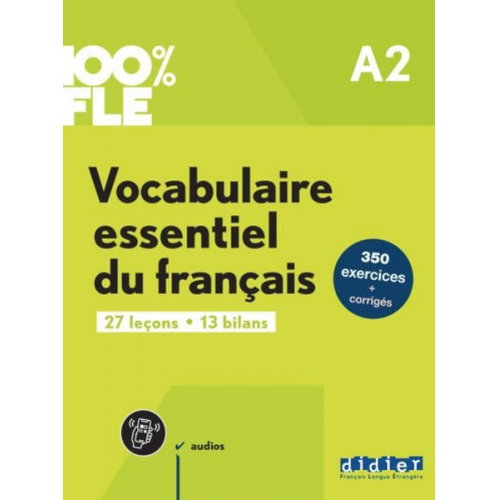 G.; Mensdorff-Pouilly  L.; Spérandio  C. Crépieux - 100% FLE A2. Vocabulaire essentiel du français - Übungsbuch mit didierfle.app