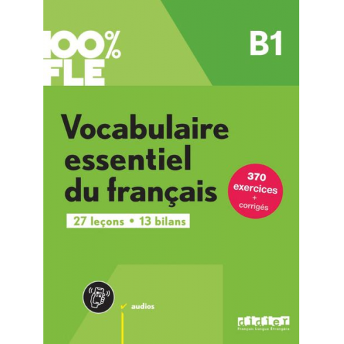 Crepieux-g - 100% FLE B1. Vocabulaire essentiel du français - Übungsbuch mit didierfle.app