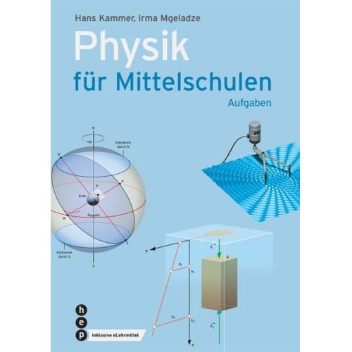 Hans Kammer Irma Mgeladze - Physik für Mittelschulen. Aufgaben (Print inkl. eLehrmittel)