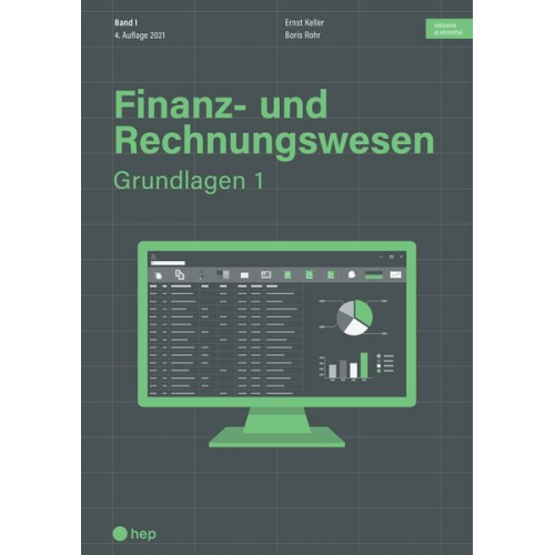 Ernst Keller Boris Rohr - Finanz- und Rechnungswesen - Grundlagen 1 (Print inkl. digitales Lehrmittel)