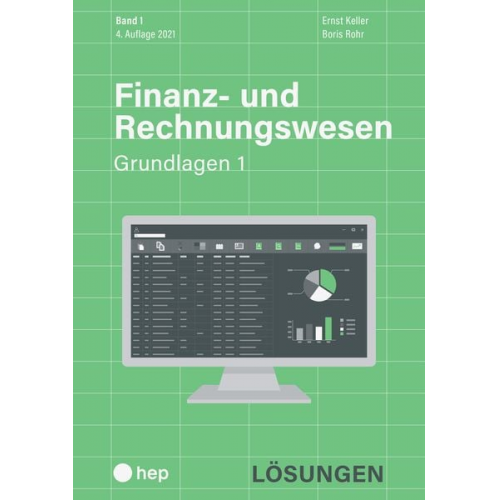 Ernst Keller Boris Rohr - Finanz- und Rechnungswesen - Grundlagen 1 (Print inkl. digitales Lehrmittel)