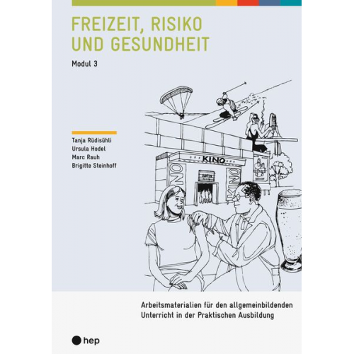 Tanja Rüdisühli Ursula Hodel Geiger Marc Rauh Brigitte Steinhoff - Freizeit, Risiko und Gesundheit