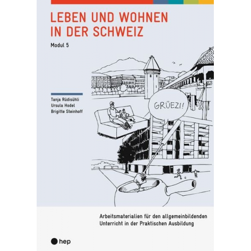 Tanja Rüdisühli Ursula Hodel Geiger Brigitte Steinhoff - Leben und Wohnen in der Schweiz