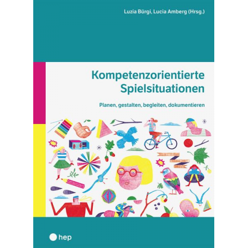 Luzia Bürgi Lucia Amberg - Kompetenzorientierte Spielsituationen