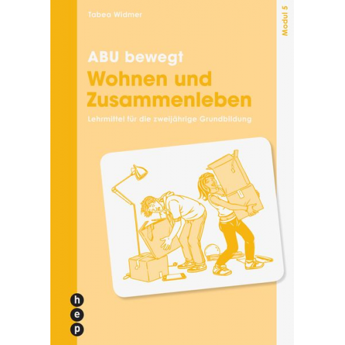 Tabea Widmer - ABU bewegt - Wohnen und Zusammenleben | Modul 5 (Print inkl. E-Book Edubase)