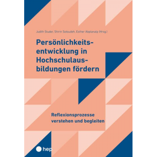 Judith Studer Shirin Sotoudeh Esther Abplanalp - Persönlichkeitsentwicklung in Hochschulausbildungen fördern 2