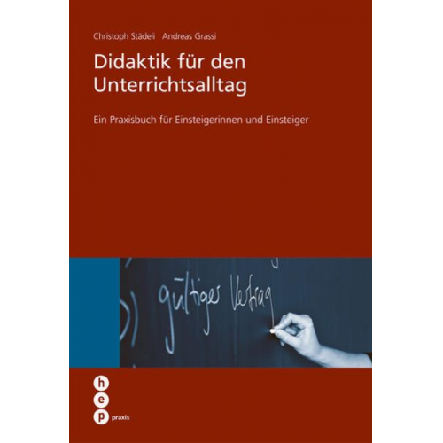 Christoph Städeli Andreas Grassi - Didaktik für den Unterrichtsalltag