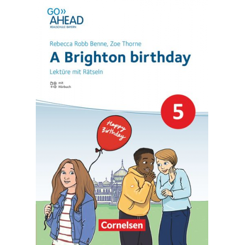 Rebecca Robb Benne - Go Ahead 5. Jahrgangsstufe - Realschule Bayern 2017 - A Brighton birthday