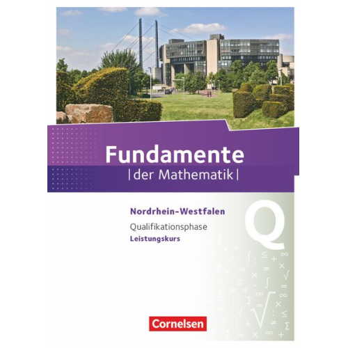 Fundamente der Mathematik Qualifikationsphase. Schülerbuch Leistungskurs Nordrhein-Westfalen