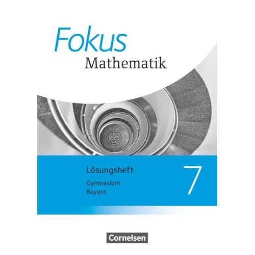 Fokus Mathematik 7. Jahrgangsstufe - Bayern - Lösungen zum Schülerbuch