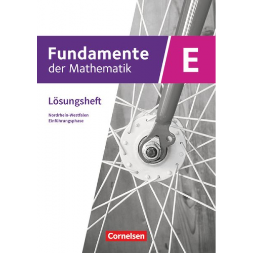 Fundamente der Mathematik Einführungsphase. Nordrhein-Westfalen - Lösungen zum Schulbuch